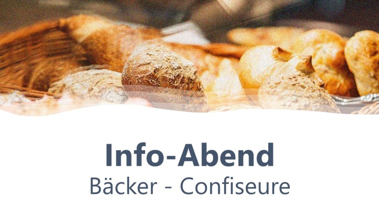 Informationsabend Bäcker - Confiseure